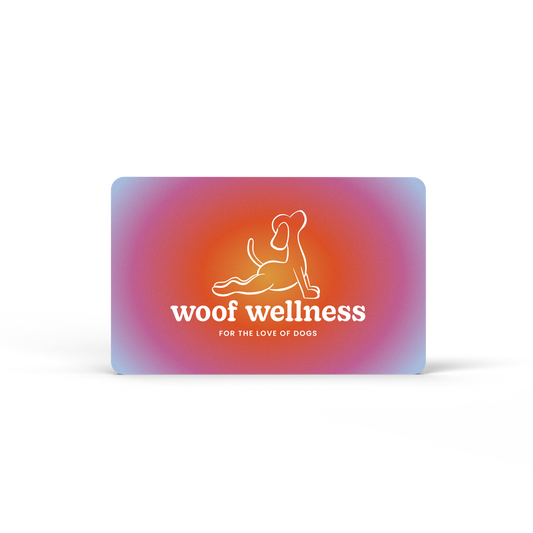 Woof Wellness Virtual Gift Card